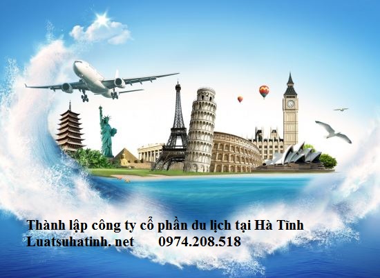 Hồ sơ thành lập công ty cổ phần du lịch tại Hà Tĩnh